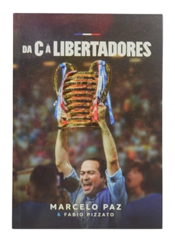 Livro Da C a Libertadores Marcelo Paz & Fabio Pizzato Fortaleza Esporte Clube
